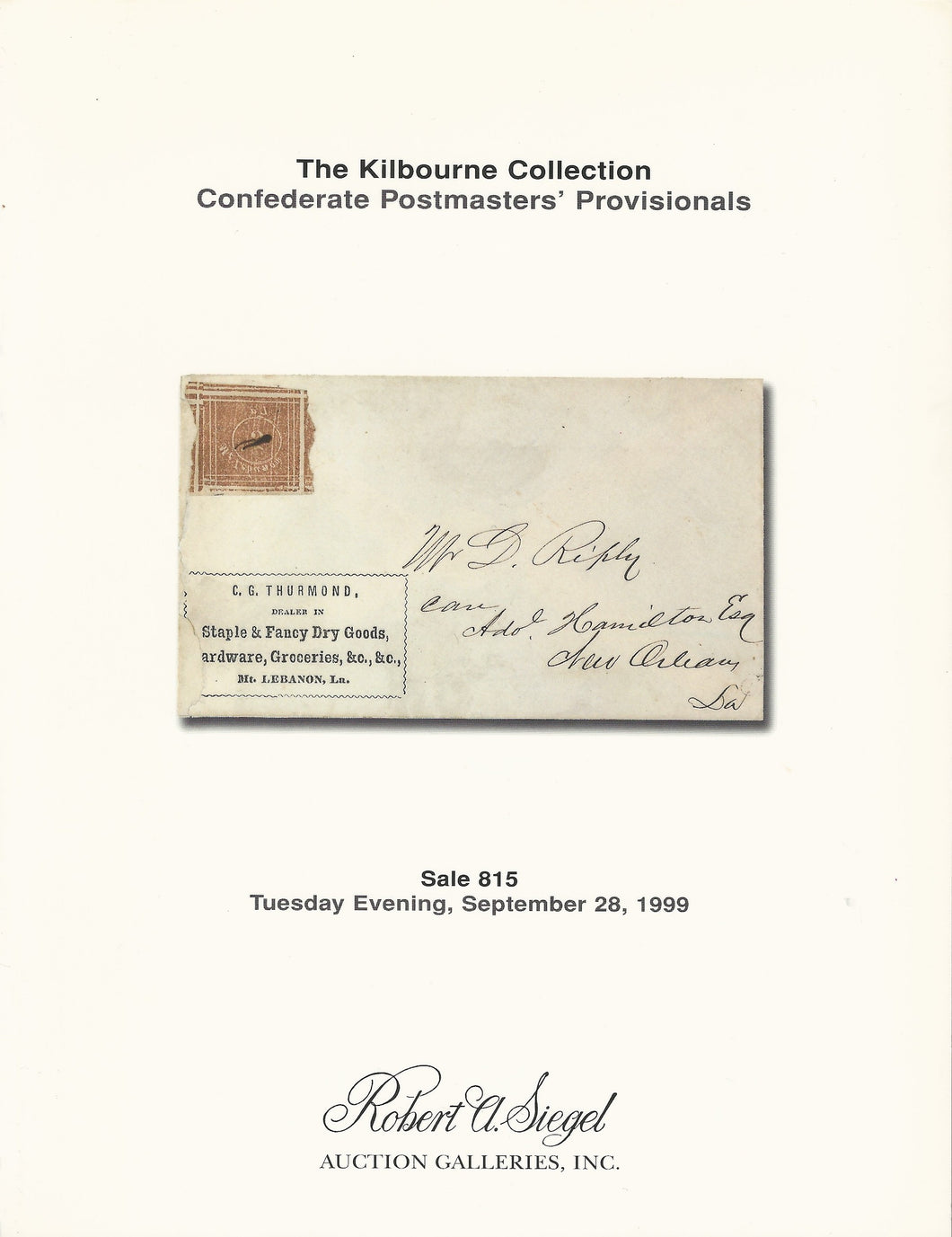 The Kilbourne Collection of Confederate Postmasters Provisionals, Robert A. Siegel Auction Galleries, Sale 815, Sept. 28, 1999
